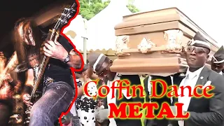 Coffin Dance METAL [ Astronomia ]