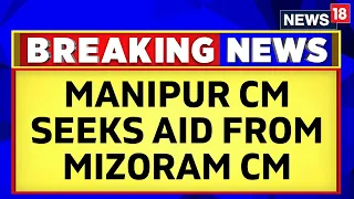 Manipur News | Manipur CM Biren Singh Dials Mizoram CM Zoramthanga | Manipur Violence | News18