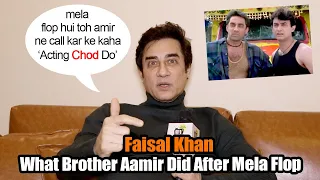 Brother Faisal Khan Spills His Pain On How Aamir Khan Treated Him After Mela Didnt Work