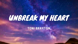 Un-Break My Heart - Toni Braxton - Lyrics Video