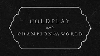 Coldplay - Champion Of The World (Official Lyric Video)