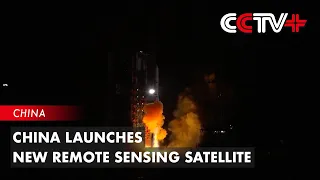 China Successfully Launches New Remote Sensing Satellite