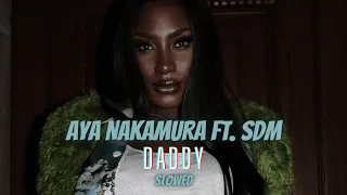 Aya Nakamura feat. SDM - Daddy (Slowed)