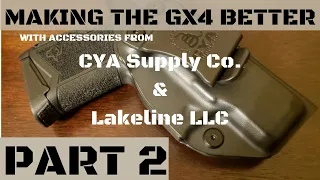 Making the Taurus GX4 Better Part 2: With Accessories from Lakeline LLC and CYA Supply Co.