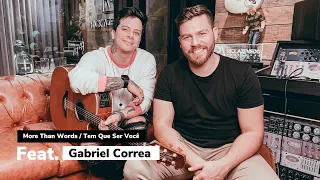More Than Words / Tem Que Ser Você ❤️ - Feat Gabriel Correa