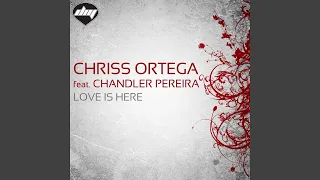 Love is Here (feat. Chandler Pereira)