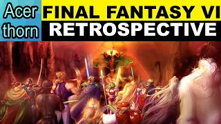 Final Fantasy VI Retrospective