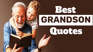 BEST GRANDSON QUOTES