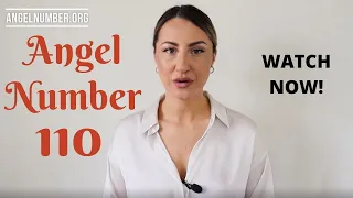 110 ANGEL NUMBER - Watch Now!