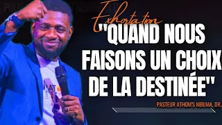 🎤QUAND NOUS FAISONS UN CHOIX DE LA DESTINÉE |PST. ATHOM'S MBUMA |PRÉDICATION|PHILA CITÉ D'EXAUCEMENT