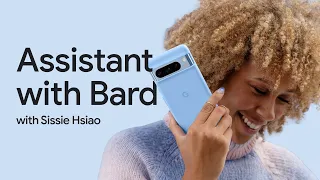 #MadeByGoogle ‘23: Assistant with Bard