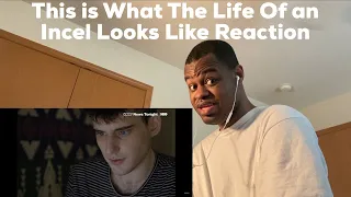 This Is What The Life Of An Incel Looks Like (HBO) Reaction