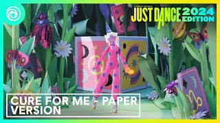 Just Dance 2024 Edition -  Cure For Me - Paper Version by AURORA