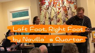 Left Foot, Right Foot by Neville’s Quarter