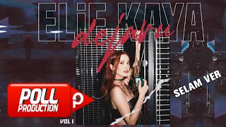 Elif Kaya - Selam Ver - (Official Audio)