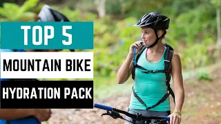 5 Best Mountain Bike Hydration Packs in 2023: That Keep You Hydrated on the Trail