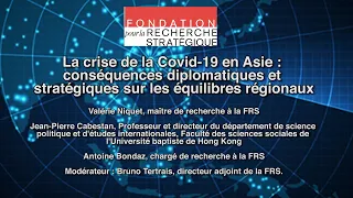 Crise de la Covid19 en Asie, conséquences diplomatiques et stratégiques sur les équilibres régionaux