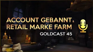 Was ist leichter - Classic oder Retail Gold Farm?  | Goldcast #45 -  Der Goldfarm Podcast