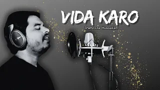 Vida Karo | Chamkila | Ar Rahman | Arijit Singh | Cover by Shehroze Hussain