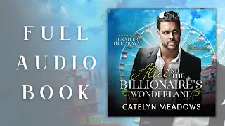 Alice & the Billionaire's Wonderland by Catelyn Meadows - FULL Alice in Wonderland romance audiobook