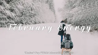 February Energy | Songs for your trip that great | Best indie 2024 mix