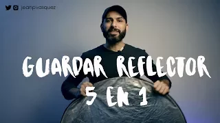 COMO GUARDAR TU REFLECTOR 5 EN 1