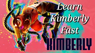 Learn Kimberly In 5 Minutes! (SF6 Character Guide & Combos)