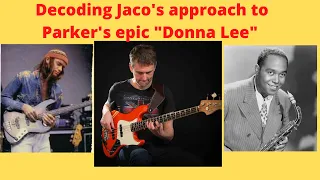Decoding Jaco's Approach to  Charlie Parker's epic  "Donna Lee".