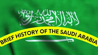 Brief History of the SAUDI ARABIA - History of SAUDI ARABIA - History Channel - History & Others