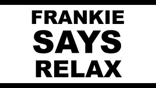 Frankie Goes To Hollywood - Relax (Live Those Dreams PupMix)