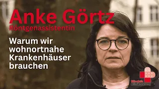 Anke Görtz, Röntgenassistentin: Warum wir wohnortnahe Krankenhäuser brauchen