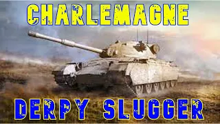 Charlemagne Derpy Slugger ll Wot Console - World of Tanks Console Modern Armour