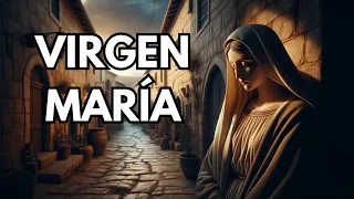 La historia que NO SABÍAS sobre la Virgen María