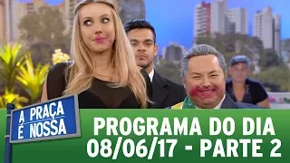 A Praça É Nossa (09/06/17) | Parte 2