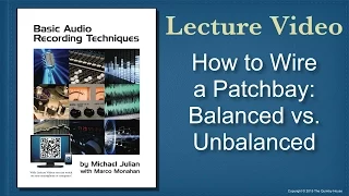 How to Wire a Patchbay: Balanced vs. Unbalanced