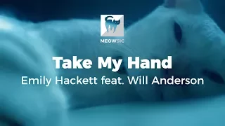 Take My Hand - Emily Hackett feat. Will Anderson (Lyrics)