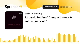 Riccardo Delfino "Dunque il cuore è solo un muscolo"