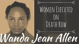 Wanda Jean Allen – Murdered Her Two Lovers - Women Executed on Death Row - True Crime Series