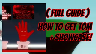 PATCHED ( FULL GUIDE ) How to get Tom + Showcase in Slap Battle: Customs