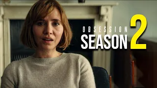 Obsession Season 2 Release Date & Everything we know so far