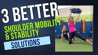3 Better Exercises For Improving Shoulder Stability & Mobility At Same Time
