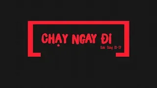 CHẠY NGAY ĐI | SƠN TÙNG M-TP | Lyric Video