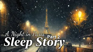 A Snowy Night in Paris (Part 2): A Soothing Sleep Journey
