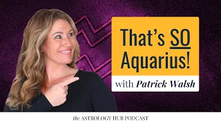 Aquarius Poster Child: Life Through the Lens of the Water Bearer w/Patrick Walsh