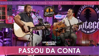 Passou da Conta | Luís Marcelo e Gabriel | Live Clássicos de Buteco II