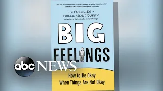 Tips on navigating 'Big Feelings' with author Mollie West Duffy | ABCNL