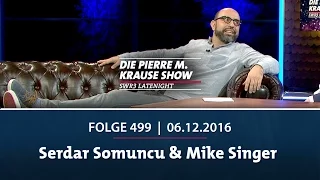 Die Pierre M. Krause Show | Folge 499 | Serdar Somuncu & Mike Singer