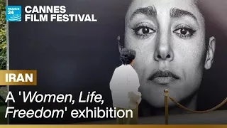 Iran: 'Women, Life, Freedom' fight 'goes on' at Cannes Film Festival • FRANCE 24 English