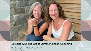125 The Art of Summarising in Coaching