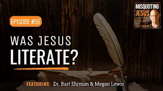 Was Jesus Literate?